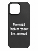 No Comment" – Perché se comment, Brutto comment